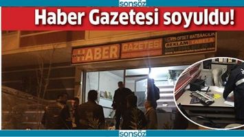 HABER GAZETESİ SOYULDU!
