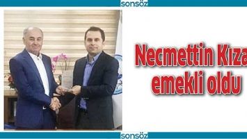 NECMETTİN KIZAR EMEKLİ OLDU