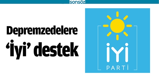 DEPREMZEDELERE &lsquo;İYİ&rsquo; DESTEK