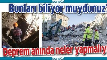 DEPREM ANINDA NELER YAPMALIYIZ?