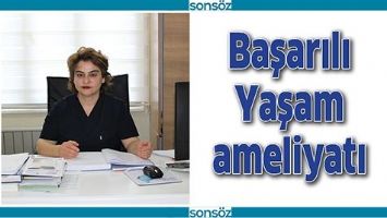 BAŞARILI YAŞAM AMELİYATI