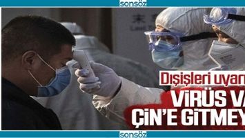 DIŞİŞLERİ BAKANLIĞI UYARDI!