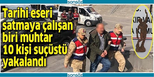 TARİHİ ESERİ SATARKEN YAKALANDILAR