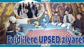 EZİDİ&rsquo;LERE UPSED ZİYARETİ