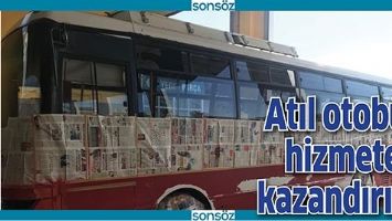 ATIL OTOB&Uuml;S HİZMETE KAZANDIRILDI