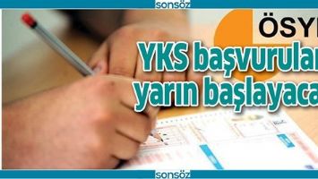 YKS BAŞVURULARI YARIN BAŞLAYACAK