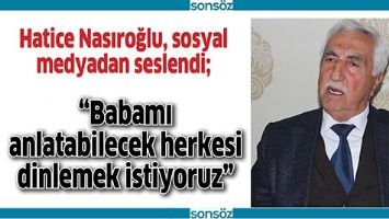 HATİCE NASIROĞLU, SOSYAL MEDYADAN SESLENDİ