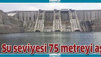 SU SEVİYESİ 75 METREYİ AŞTI
