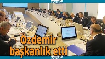 &Ouml;ZDEMİR BAŞKANLIK ETTİ