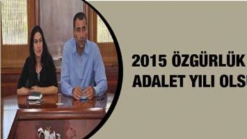 2015 &Ouml;ZG&Uuml;RL&Uuml;K VE ADALET YILI OLSUN