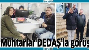 MUHTARLAR DEDAŞ&rsquo;LA G&Ouml;R&Uuml;ŞT&Uuml;
