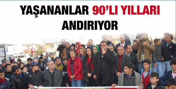 YAŞANANLAR 90&rsquo;LI YILLARI ANDIRIYOR