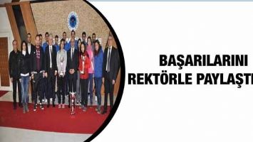 BAŞARILARINI REKT&Ouml;RLE PAYLAŞTILAR