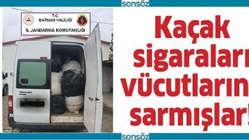 KA&Ccedil;AK SİGARALARI V&Uuml;CUTLARINA SARMIŞLAR!