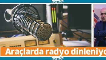 ARA&Ccedil;LARDA RADYO DİNLENİYOR