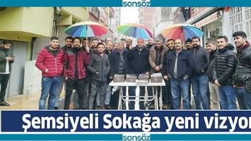 ŞEMSİYELİ SOKAĞA YENİ VİZYON