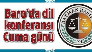 BARO&rsquo;DA DİL KONFERANSI CUMA G&Uuml;N&Uuml;