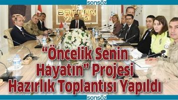 &ldquo;&Ouml;NCELİK SENİN HAYATIN" PROJESİ HAZIRLIK TOPLANTISI YAPILDI