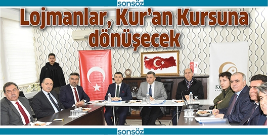 LOJMANLAR, KUR&rsquo;AN KURSUNA D&Ouml;N&Uuml;ŞECEK