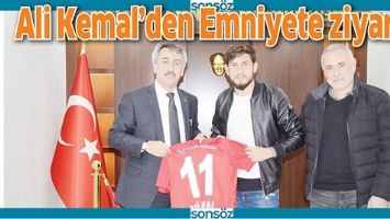 ALİ KEMAL&rsquo;DEN EMNİYETE ZİYARET