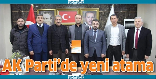 AK PARTİ&rsquo;DE YENİ ATAMA