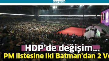 HDP&#39;DE DEĞİŞİM...