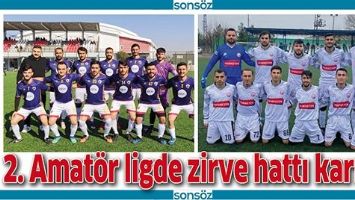2. AMAT&Ouml;R LİGDE ZİRVE HATTI KARIŞTI