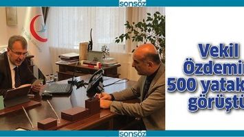 VEKİL &Ouml;ZDEMİR, 500 YATAKLIYI G&Ouml;R&Uuml;ŞT&Uuml;