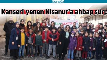 Kanseri yenen Nisanur&rsquo;a ahbap s&uuml;rprizi