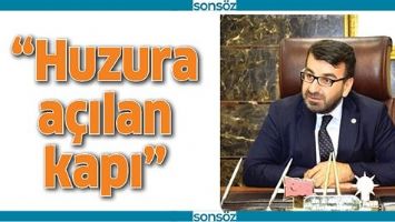 &ldquo;HUZURA A&Ccedil;ILAN KAPI&rdquo;