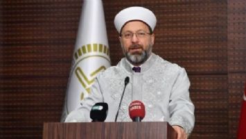Diyanet Başkanı&rsquo;ndan son dakika a&ccedil;ıklaması
