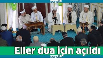 ELLER DUA İ&Ccedil;İN A&Ccedil;ILDI