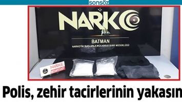 POLİS, ZEHİR TACİRLERİNİN YAKASINDA!