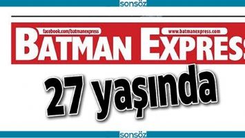 BATMAN EXPRESS 27 YAŞINDA