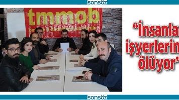 &ldquo;İNSANLAR, İŞYERLERİNDE &Ouml;L&Uuml;YOR&rdquo;