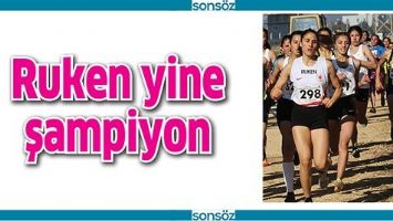 RUKEN YİNE ŞAMPİYON