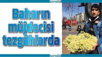 BAHARIN M&Uuml;JDECİSİ TEZG&Acirc;HLARDA