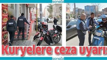 KURYELERE CEZA UYARISI!