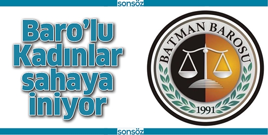 BARO&rsquo;LU KADINLAR SAHAYA İNİYOR
