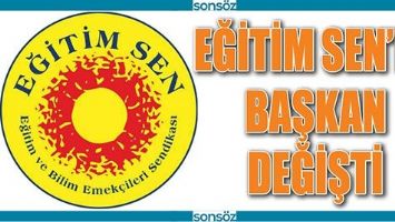 EĞİTİM SEN&rsquo;DE BAŞKAN DEĞİŞTİ