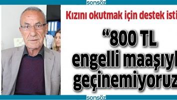 KIZINI OKUTMAK İ&Ccedil;İN DESTEK İSTİYOR