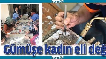 G&Uuml;M&Uuml;ŞE KADIN ELİ DEĞDİ