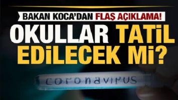 Okullar tatil edilecek mi?