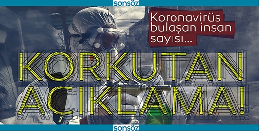 KORONAVİR&Uuml;S BULAŞAN KİŞİ SAYISI A&Ccedil;IKLANDI