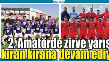 2. AMAT&Ouml;RDE ZİRVE YARIŞI KIRAN KIRANA DEVAM EDİYOR