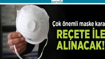 ARTIK RE&Ccedil;ETE İLE ALINACAK