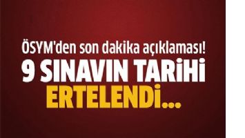 &Ouml;SYM 9 sınavın tarihini erteledi