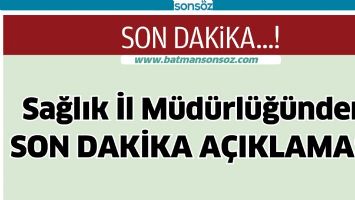 SAĞLIK M&Uuml;D&Uuml;RL&Uuml;Ğ&Uuml;NDEN SON DAKİKA A&Ccedil;IKLAMASI