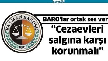 &ldquo;CEZAEVLERİ SALGINA KARŞI KORUNMALI&rdquo;