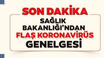 Sağlık Bakanlığı&rsquo;ndan genelge